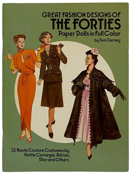 Great Fashion Designs of the Forties: Paper Dolls in Full Color