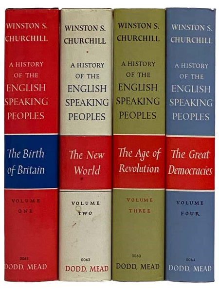 A History of the English Speaking Peoples, in Four Volumes: The Birth of Britain; The New World; The Age of Revolution; The Great Democracies