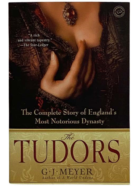 The Tudors: The Complete Story of England's Most Notorious Dynasty