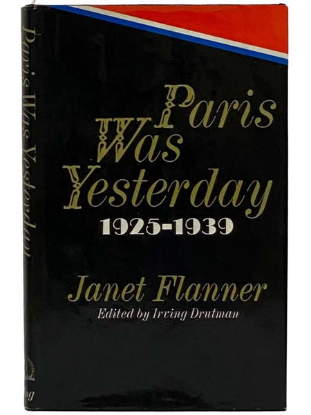 Paris Was Yesterday: 1925-1939