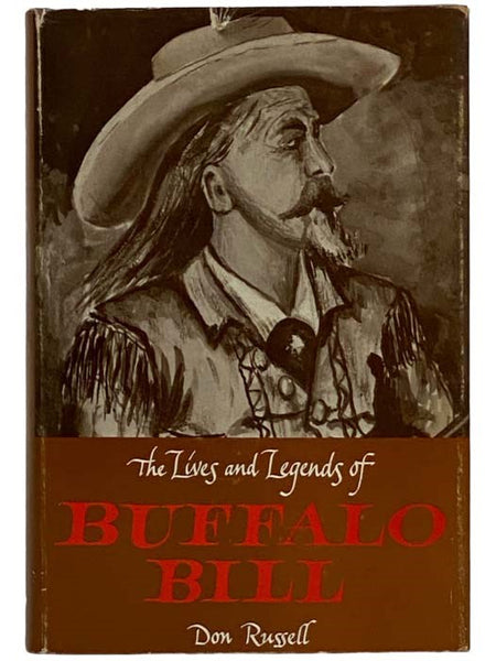 The Lives and Legends of Buffalo Bill