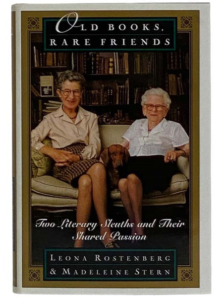 Old Books, Rare Friends: Two Literary Sleuths and Their Shared Passion