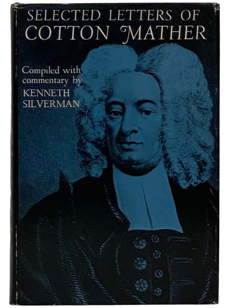 Selected Letters of Cotton Mather, Compiled with Commentary