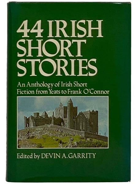 44 Irish Short Stories: An Anthology of Irish Short Fiction from Yeats to Frank O'Connor