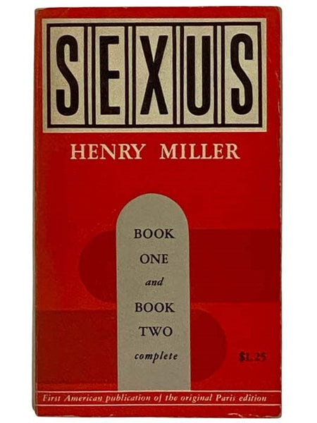Sexus: Book One and Book Two Complete (The Rosy Crucifixion Part One)