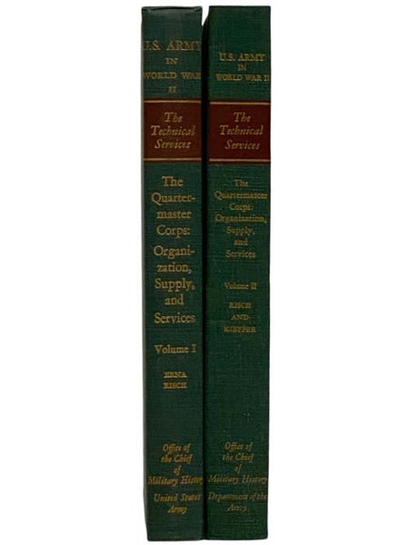 The Quartermaster Corps: Organization, Supply, and Services, Volumes I & II (United States Army in World War II: The Technical Services, Quartermaster Corps Volumes 1 & 2))
