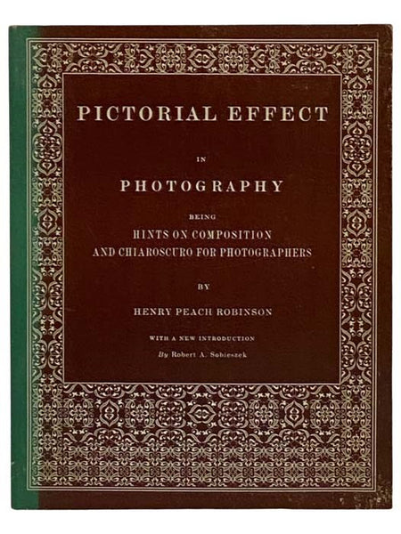 Pictorial Effect in Photography: Being Hints on Composition and Chiaroscuro for Photographers