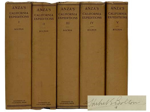 Anza's California Expeditions, in Five Volumes: An Outpost of Empire;; Opening a Land Route to California - Diaries of Anza, Diaz, Garces, and Palou; The San Francisco Colony - Diares of Anza, Font, and Eixarch, and Narratives by Palou and Moraga; Font's…