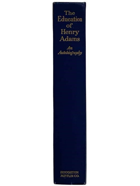 The Education of Henry Adams: An Autobiography