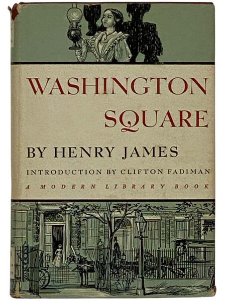 Washington Square (The Modern Library of the World's Best Books ML 269)