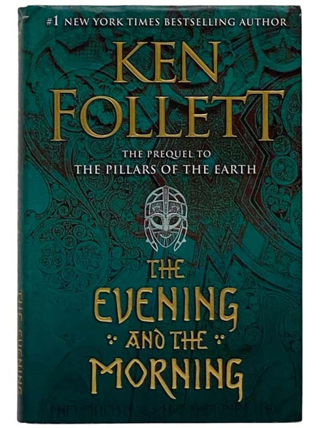 The Evening and the Morning (The Prequel to The Pillars of the Earth)
