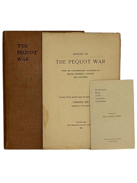 History of the Pequot War: The Contemporary Accounts of Mason, Underhill, Vincent, and Gardener, Reprinted from the Collections of the Massachusetts Historical Society, with Additional Notes and an Introduction