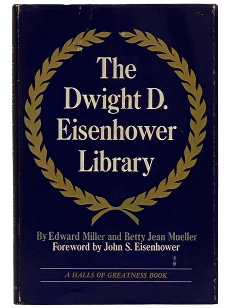 The Dwight D. Eisenhower Library (A Halls of Greatness Book)