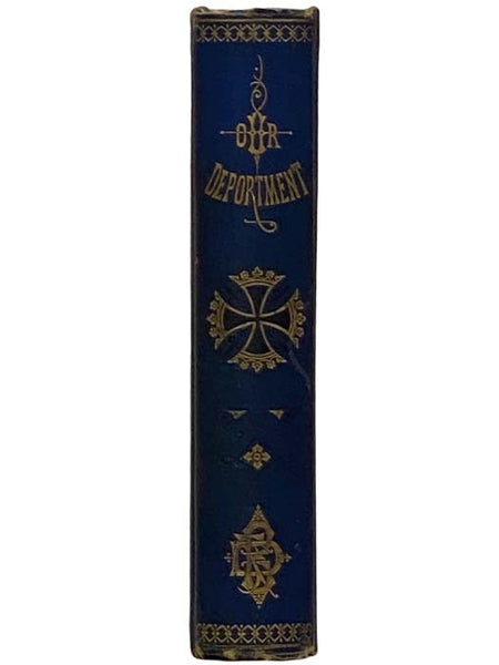 Our Deportment; or, the Manners, Conduct and Dress of the Most Refined Society; Including Forms for Letters, Invitations, etc., etc., Also, Valuable Suggestions on Home Culture and Training