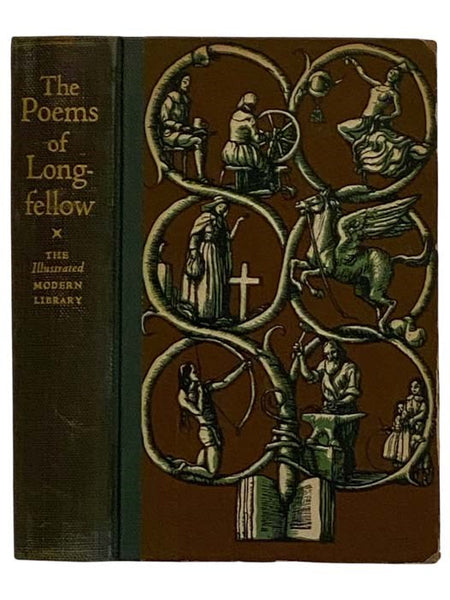 The Poems of Longfellow: Including The Courtship of Miles Standish; Tales of a Wayside Inn; The Song of Hiawatha; and Evangeline