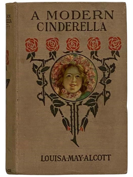 A Modern Cinderella; or, The Little Old Shoe and Other Stories