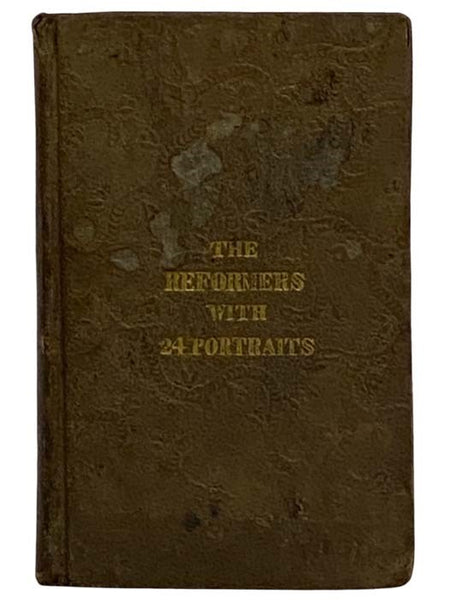 Portraits of the Principal Reformers of the Sixteenth Century, with a Narrative of the Reformation of Religion