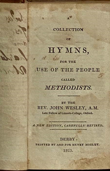 A Collection of Hymns, for the Use of the People Called Methodists. A New Edition, Carefully Revised. [Methodist Hymnal]