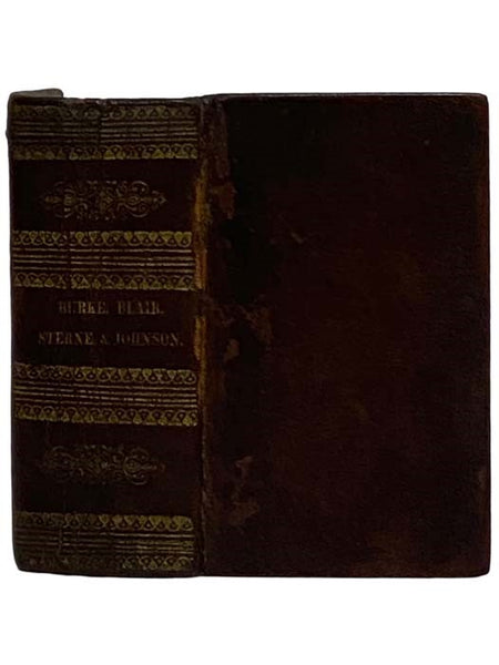 The Beauties of Burke, Consisting of Selections from His Works [with] The Beauties of Blair [with] The Beauties of Sterne [with] The Beauties of Johnson