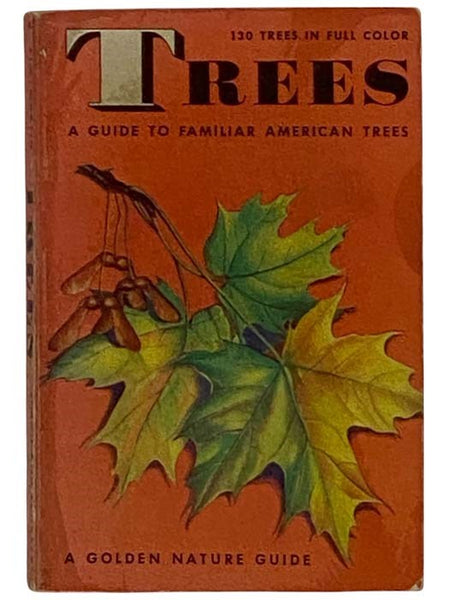 Trees: A Guide to Familiar American Trees (A Golden Nature Guide)