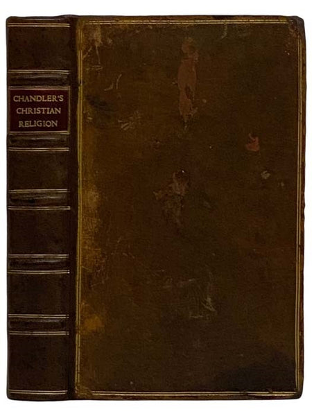 A Vindication of the Christian Religion. in Two Parts. I. A Discourse of the Nature and Use of Miracles. II. An Answer to a late Book entitled, A Discourse of the Grounds and Reasons of the Christian Religion.