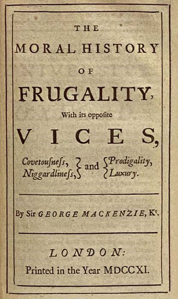 Sir George Mackenzie's Moral Essays: Essays upon Several Moral Subjects, Viz.: The Religious Stoic: Or, A Short Discourse on These Several Subjects...; A Moral Essay, Preferring Solitude to Publick Employment, And all its Appanages: Such as Fame, Command…