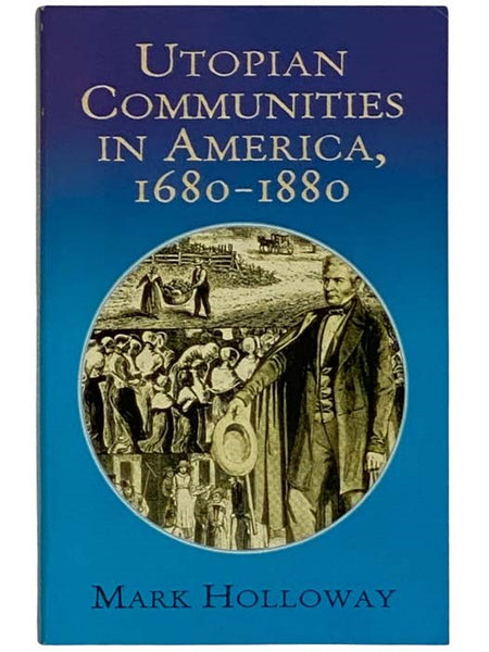 Utopian Communities in America 1680-1880 (Formerly titled "Heavens On Earth")(Dover Books on History, Political, and Social Science)