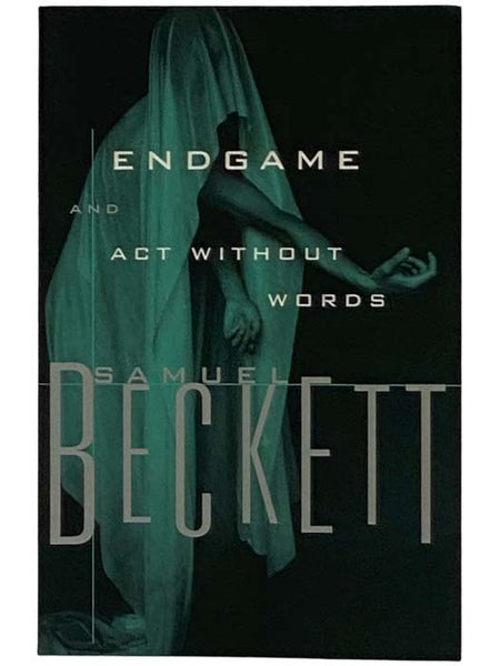Endgame: A Play in One Act  &  Act Without Words: A Mime for One Player