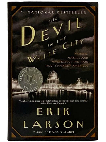 The Devil in the White City: Murder, Magic, and Madness at the Fair that Changed America