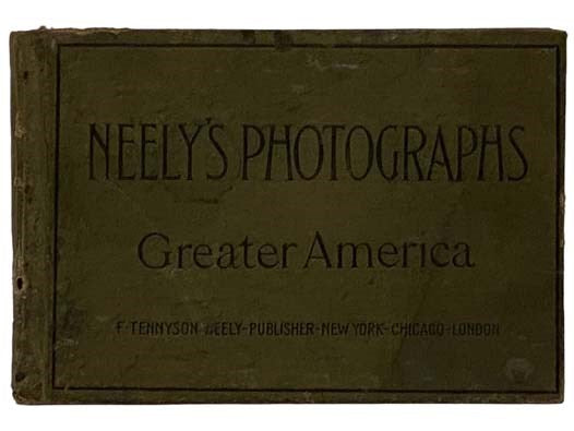 Neely's Photographs: Greater America