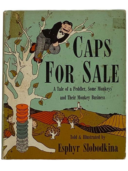 Caps for Sale: A Tale of a Peddler, Some Monkeys and Their Monkey Business