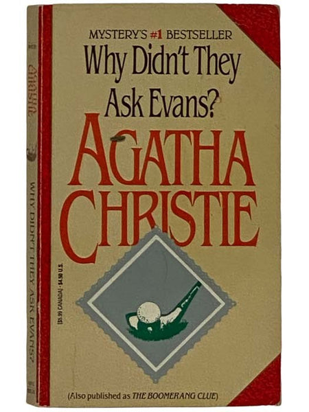 Why Didn't They Ask Evans? (Also Published as The Boomerang Clue)