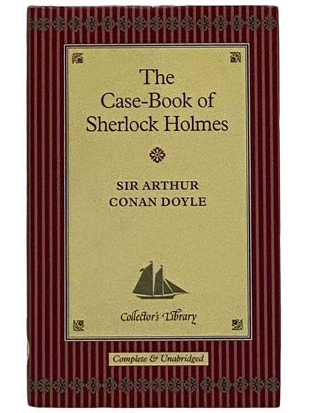 The Case-Book of Sherlock Holmes (Collector's Library)
