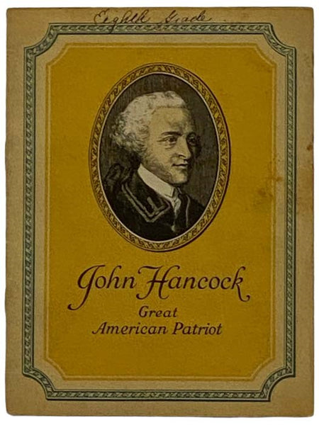 John Hancock, Great American Patriot: Presented by John Hancock Mutual Life Insurance Company