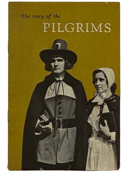 The Story of the Pilgrims: Presented by John Hancock Mutual Life Insurance Company