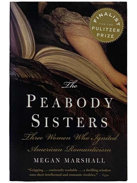 The Peabody Sisters: Three Women Who Ignited American Romanticism