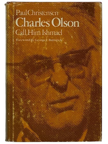 Charles Olson: Call Him Ishmael