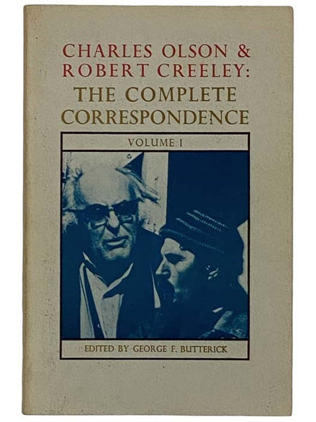 Charles Olson and Robert Creeley: The Complete Correspondence, Volume 1