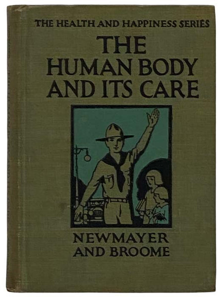 The Human Body and Its Care (The Health and Happiness Series)