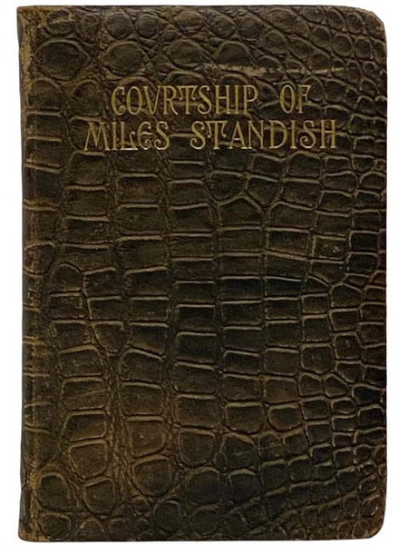 The Courtship of Miles Standish, and Other Poems