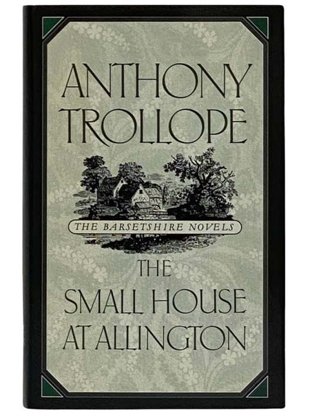 The Small House at Allington (The Barsetshire Novels) (The Worlds' Classics)