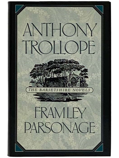 Framley Parsonage (The Barsetshire Novels) (The World's Great Classics)