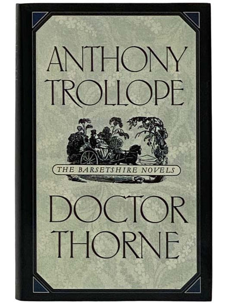 Doctor Thorne (The Barsetshire Novels Volume 3) (The World's Classics)