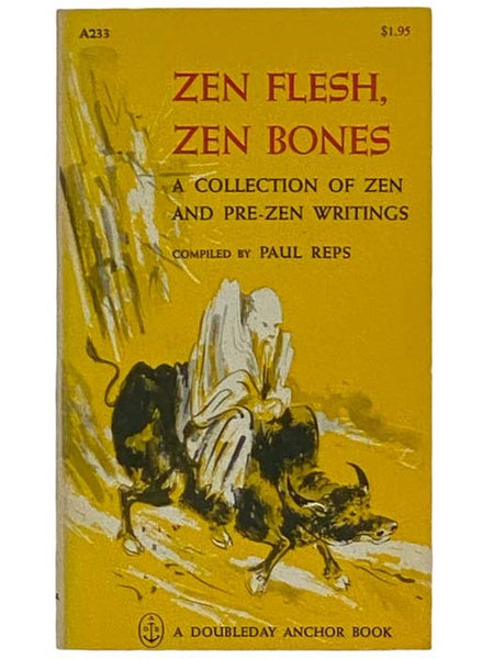 Zen Flesh, Zen Bones: A Collection of Zen and Pre-Zen Writings (A233)