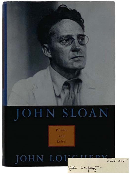 John Sloan: Painter and Rebel