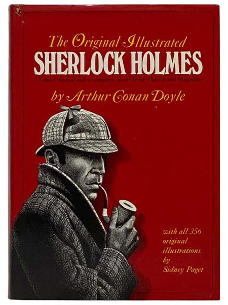 The Original Illustrated Sherlock Holmes: 37 Short Stories and a Complete Novel from The Strand Magazine