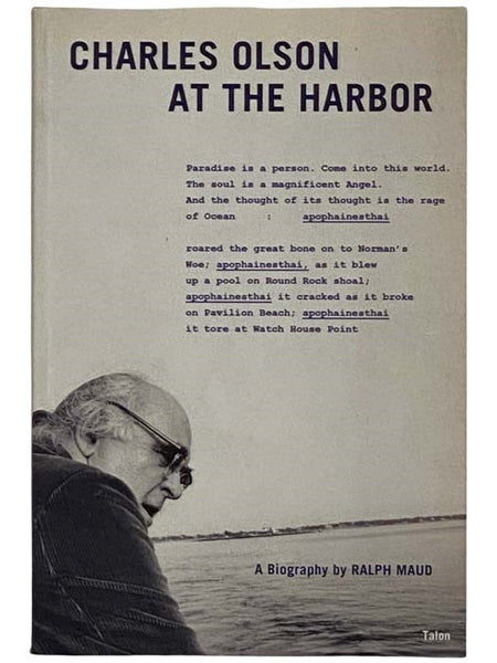 Charles Olson at the Harbor: A Biography