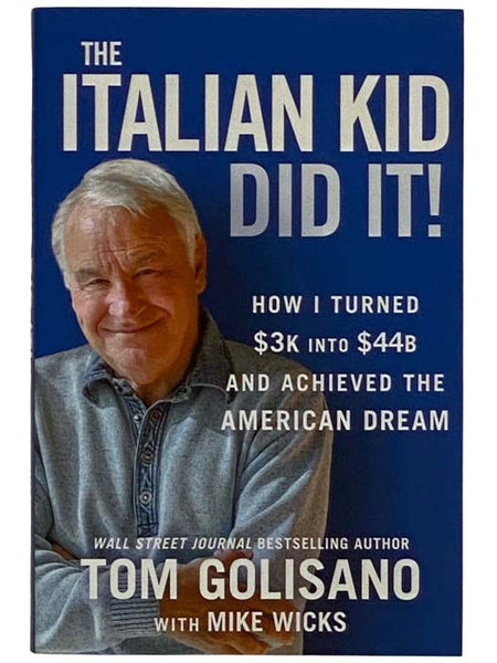 The Italian Kid Did It! How I Turned $3K into $44B and Achieved the American Dream
