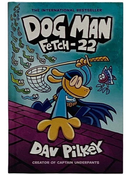 Dog Man: Fetch-22 (Dog Man No. 8)