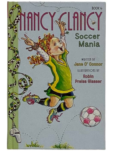 Nancy Clancy: Soccer Mania (Nancy Clancy No. 6)